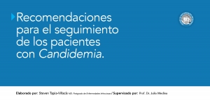 Recomendaciones para el seguimiento de los pacientes con Candidemia