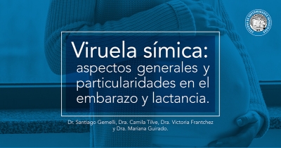 Viruela símica: aspectos generales y particularidades en el embarazo y lactancia